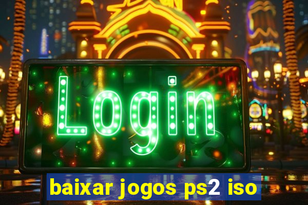 baixar jogos ps2 iso